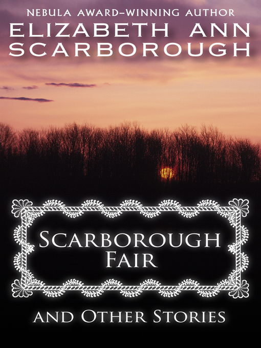 Title details for Scarborough Fair and Other Stories by Elizabeth Ann Scarborough - Available